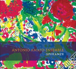 Antonio Amato Ensemble - Speranze cd musicale di Antonio Amato Ensemble
