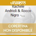 Rachele Andrioli & Rocco Nigro - Maletiempu cd musicale di Rachele Andrioli & Rocco Nigro