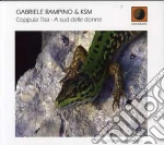 Gabriele Rampino & Ksm - Coppula Tisa /A Sud Delle Donne cd