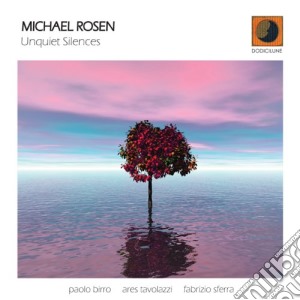 Michael Rosen - Unquiet Silences cd musicale di Rosen Michael