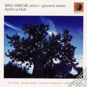Rino Arbore Artrio+giovanni Amato - Apres La Nuit cd musicale di RINO ARBORE ARTRIO+G