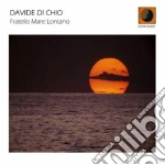 Davide Di Chio - Fratello Mare Lontano cd