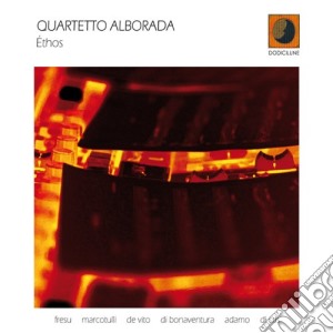 Quartetto Alborada - Ethos cd musicale di ALBORADA QUARTETTO