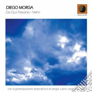 Diego Morga - Da Qui Passano I Venti cd musicale di MORGA DIEGO