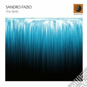 Sandro Fazio - The Birth cd musicale di FAZIO SANDRO