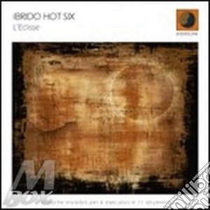 Ibrido Hot Six - L'eclisse cd musicale di IBRIDO HOT SIX