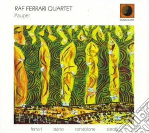 Raf Ferrari Quartet - Pauper cd musicale di FERRARI RAF QUARTET