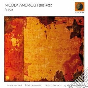 Nicola Andrioli Paris 4tet - Pulsar cd musicale di ANDRIOLI NICOLA PARI