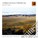 Gabriele Boggio Ferraris 4tet - Say The Truth