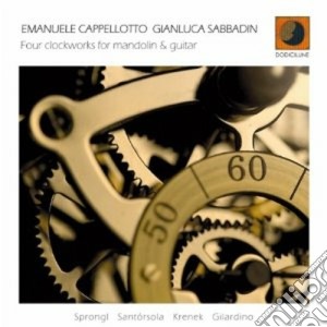 Emanuele Cappellotto/g.sabbadin - Four Clockworks Mand.&gui cd musicale di Cappellotto Emanuele