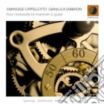 Emanuele Cappellotto/g.sabbadin - Four Clockworks Mand.&gui