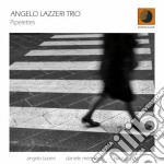 Angelo Lazzeri Trio - Pipelettes
