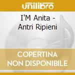 I'M Anita - Antri Ripieni