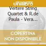 Vertere String Quartet & R.de Paula - Vera Cruz cd