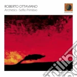Roberto Ottaviano - Arcthetics - Soffio Primo cd