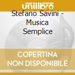 Stefano Savini - Musica Semplice cd
