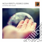 Nicola Perfetti & Federico Gerini - La Forma Dei Ricordi