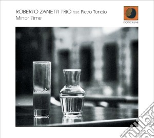Roberto Zanetti Trio - Minor Time cd musicale di Roberto Zanetti Trio\pietro Tonolo
