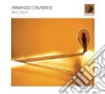 Armando Calabrese - Why Not? cd