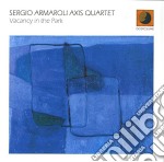 (LP Vinile) Sergio Armaroli Axis Quartet - Vacancy In The Park 180gr