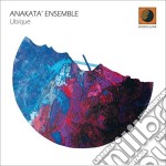 Anakata' Ensemble - Ubique