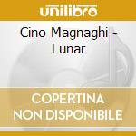 Cino Magnaghi - Lunar cd