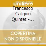 Francesco Caligiuri Quintet - Renaissance cd musicale di Francesco Caligiuri Quintet