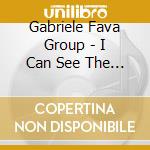 Gabriele Fava Group - I Can See The Darkness Fall cd musicale