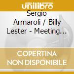 Sergio Armaroli / Billy Lester - Meeting For Two cd musicale