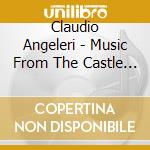 Claudio Angeleri - Music From The Castle Of Crossed Destinies cd