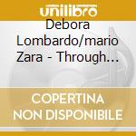 Debora Lombardo/mario Zara - Through The Rain cd musicale di Lombardo/mari Debora