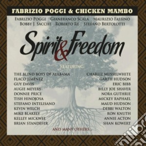 Fabrizio Poggi & Chicken Mambo - Spirit & Freedom cd musicale di POGGI FABRIZIO & CHICKEN MAMBO