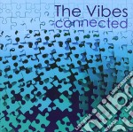 Vibes (The) - Connected