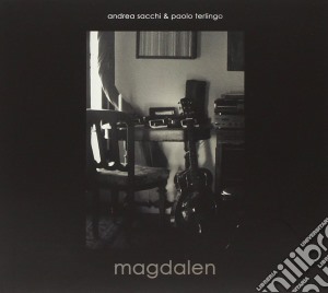 Andrea Sacchi & Paolo Terlingo - Magdalen cd musicale di Andrea sacchi & paol