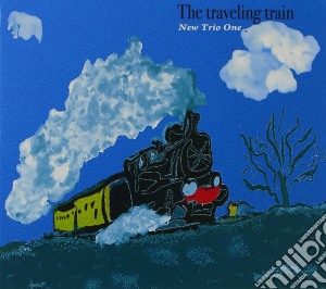 New Trio One - The Traveling Train cd musicale di New trio one