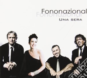 Fononazional - Una Sera (Cd+Dvd) cd musicale di Fononazional
