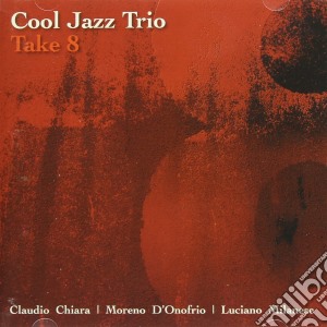 Cool Jazz Trio - Take 8 cd musicale di Cool jazz trio