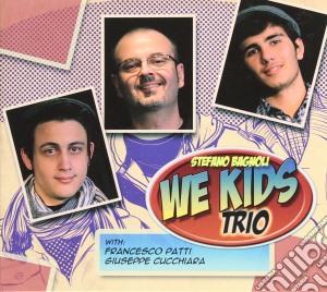 Stefano Bagnoli Trio - We Kinds cd musicale di Stefano bagnoli trio