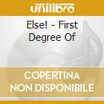 Else! - First Degree Of cd musicale di Else!