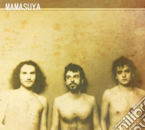Mamasuya - Mamasuya cd musicale di Mamasuya