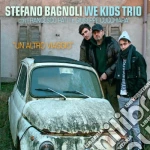 Stefano Bagnoli We Kids Trio - Un Altro Viaggio cd