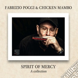 Fabrizio Poggi & Chicken Mambo - Spirit Of Mercy cd musicale di Fabrizio poggi & chi