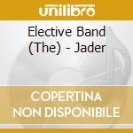 Elective Band (The) - Jader cd musicale di The elective band