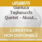 Gianluca Tagliazucchi Quintet - About The Duke cd
