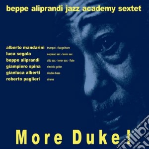 Beppe Aliprandi Academy Sextet - More Duke! cd musicale di Beppe Aliprandi Academy Sextet