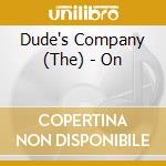 Dude's Company (The) - On cd