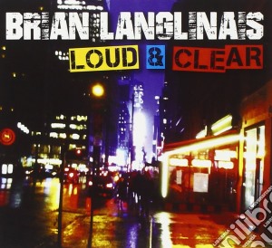 Brian Langlinas - Loud & Clear cd musicale di Brian Langlinas