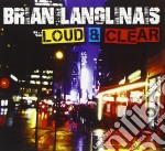 Brian Langlinas - Loud & Clear