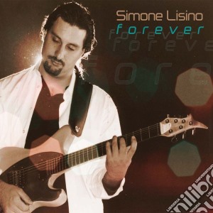 Simone Lisino - Forever cd musicale di Simone Lisino
