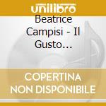 Beatrice Campisi - Il Gusto Dell'Ingiusto cd musicale di Beatrice Campisi